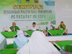 Seminar Pendidikan Politik bagi Perempuan PC Fatyat NU Cepu Dihadiri Komisi A DPRD Jateng
