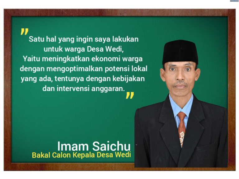 Dongkrak Ekonomi Warga Melalui Potensi Lokal Yang Ada, Janji Imam Saichu Bacakades Wedi Kecamatan Kapas